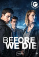 De meeslepende Nordic Noir thriller-serie BEFORE WE DIE - nu te zien op Lumiereseries.com en vanaf 26 november te koop op DVD
